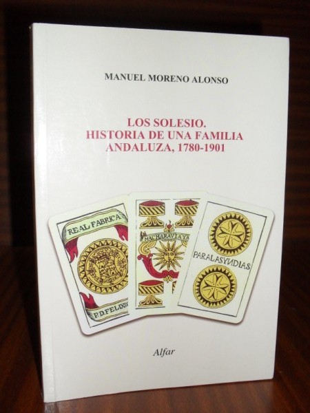 LOS SOLESIO. Historia de una familia andaluza, 1780-1901